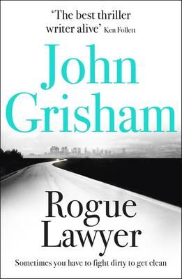 Rogue Lawyer, The, Grisham, John