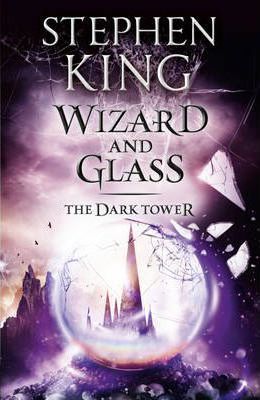 Dark Tower IV: Wizard and Glass, King, Stephen
