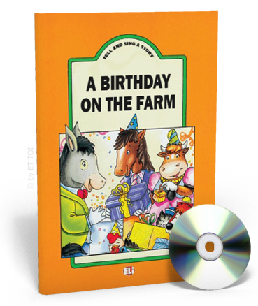 TELL AND SING A STORY: A birthday on the farm:  TB+CD
