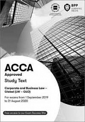 2019 ACCA - F4 Corp and Business Law (GLO), Study Text (Sept 19 - Aug 20)