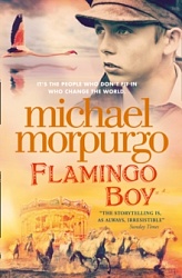 Flamingo Boy, Morpurgo, Michael