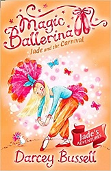 Jade and the Carnival (Magic Ballerina, Book 22) Bussell, Darcey