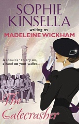 Gatecrasher, The, Kinsella, Sophie writing as Madeleine Wickham