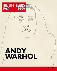 Andy Warhol: The LIFE® Years 1949 - 1959