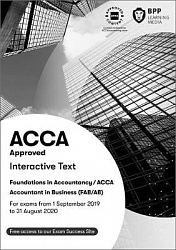 2019 ACCA - F1 Accounting in Business (FIA FAB): Study Text (Sept 19 - Aug 20)