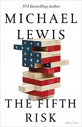 The Fifth Risk: Undoing Democracy (HB), Lewis, Michael