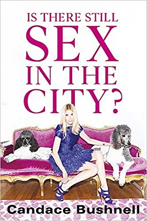 Is There Still Sex in the City? Bushnell, Candace