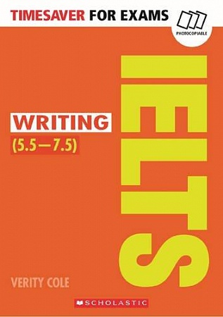 Timesaver:  Writing for IELTS (5.5-7.5)