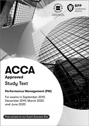 2019 ACCA - F5 Performance Management, Study Text (Sept 19 - Aug 20)