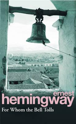 For Whom the Bell Tolls, Hemingway, Ernest