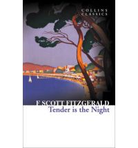 TENDER IS THE NIGHT, Fitzgerald, F. Scott