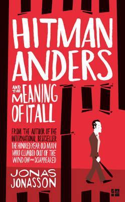 Hitman Anders and the Meaning of It All, Jonasson, Jonas