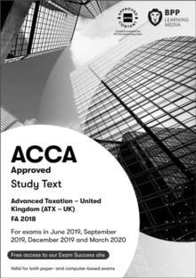 2019 ACCA - P6 Advanced Taxation FA 2018, Study Text (June 19 - March 20)