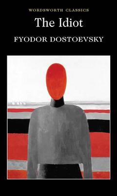 Idiot , Dostoevsky, Fyodor