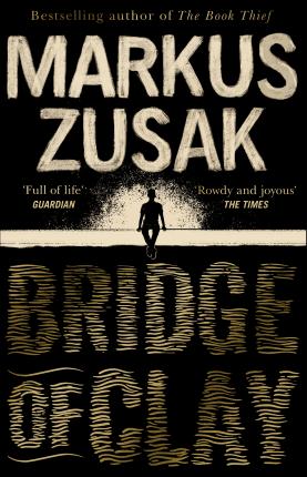 Bridge of Clay, Zusak, Markus
