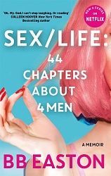 Sex/Life: 44 Chapters about 4 Men (TV tie-in), Easton, B.B.