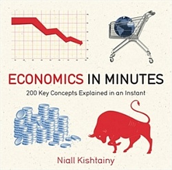 Economics in Minutes, Kishtainy, Niall