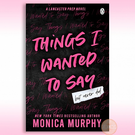 Things I Wanted To Say, Murphy, Monica