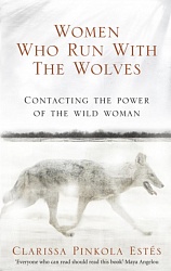 Women Who Run With The Wolves, Estes, Clarissa