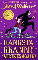 Gangsta Granny Strikes Again! Walliams, David