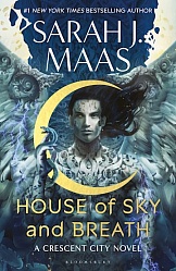 House of Sky and Breath (Crescent City 2), Maas, Sarah J.