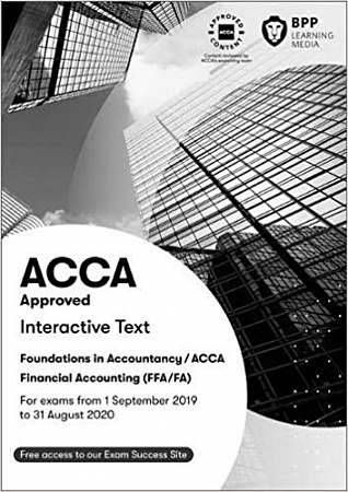 2019 ACCA - F3 Financial Accounting (FIA FFA): Study Text (Sept 19 - Aug 20)