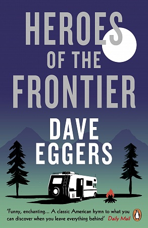 Heroes of the Frontier, Eggers, Dave