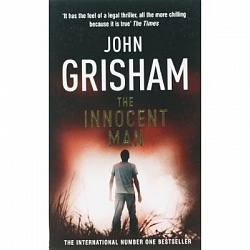 Innocent Man, The, Grisham, John