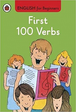 English For Beginners: First 100 Verbs