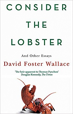 Consider the Lobster and other essays, Wallace, David Foster