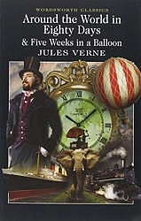 Around the World in 80 Days / Five Weeks in a Balloon, Verne, J.