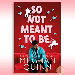 So Not Meant to Be, Quinn, Meghan