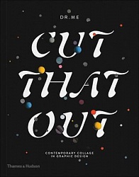 Cut That Out.Contemporary Collage in Graphic Design