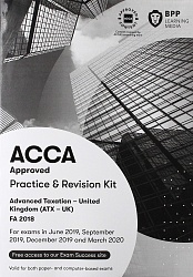 2019 ACCA - P6 Advanced Taxation FA 2018, Revision Kit (June 19 - March 20)