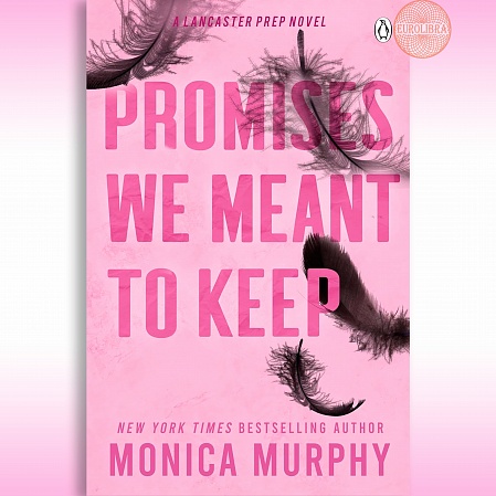 Promises We Meant To Keep, Murphy, Monica