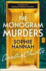 Monogram Murders: The new Hercule Poirot Mistery, The, Christie, Agatha, Hannah, Sophie  *OP