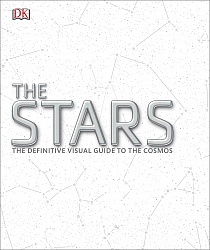 Stars: The Definitive Visual Guide to the Cosmos