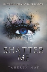 Shatter Me 1: Shatter Me, Mafi, Tahereh