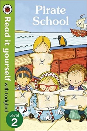 Read It Yourself: Pirate School (Level 2)