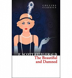 Beautiful and Damned, The, Fitzgerald, F. Scott