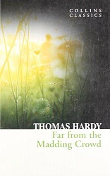 FAR FROM THE MADDING CROWD, Hardy, Thomas