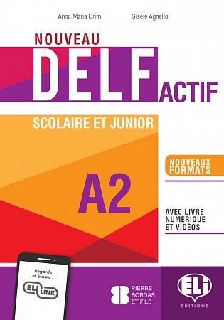 DELF Actif Nouveau: [A2]: Scolaire et Junior:  SB+ELI LINK App