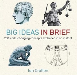 Big Ideas in Brief, Crofton, Ian