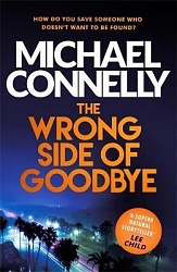 The Wrong Side of Goodbye, Connelly, Michael