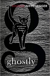 Ghostly, Niffenegger, Audrey