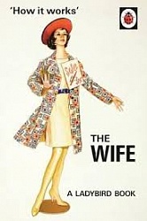 How it Works: The Wife, Hazeley, Jason