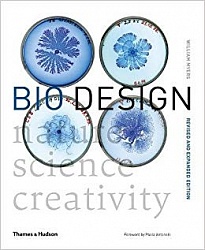 Bio Design: Nature, Science, Creativity