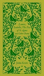 Lamia, Isabella, The Eve of St Agnes and Other Poems (Clothbound Classics), Keats, John