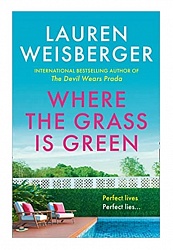 Where the grass is green (TPB), Weisberger, Lauren