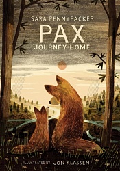 Pax: Journey Home (ill. by Jon Klassen), Pennypacker, Sara